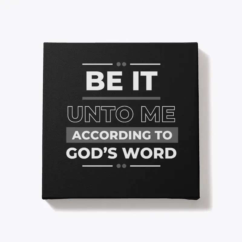 Be it Unto Me