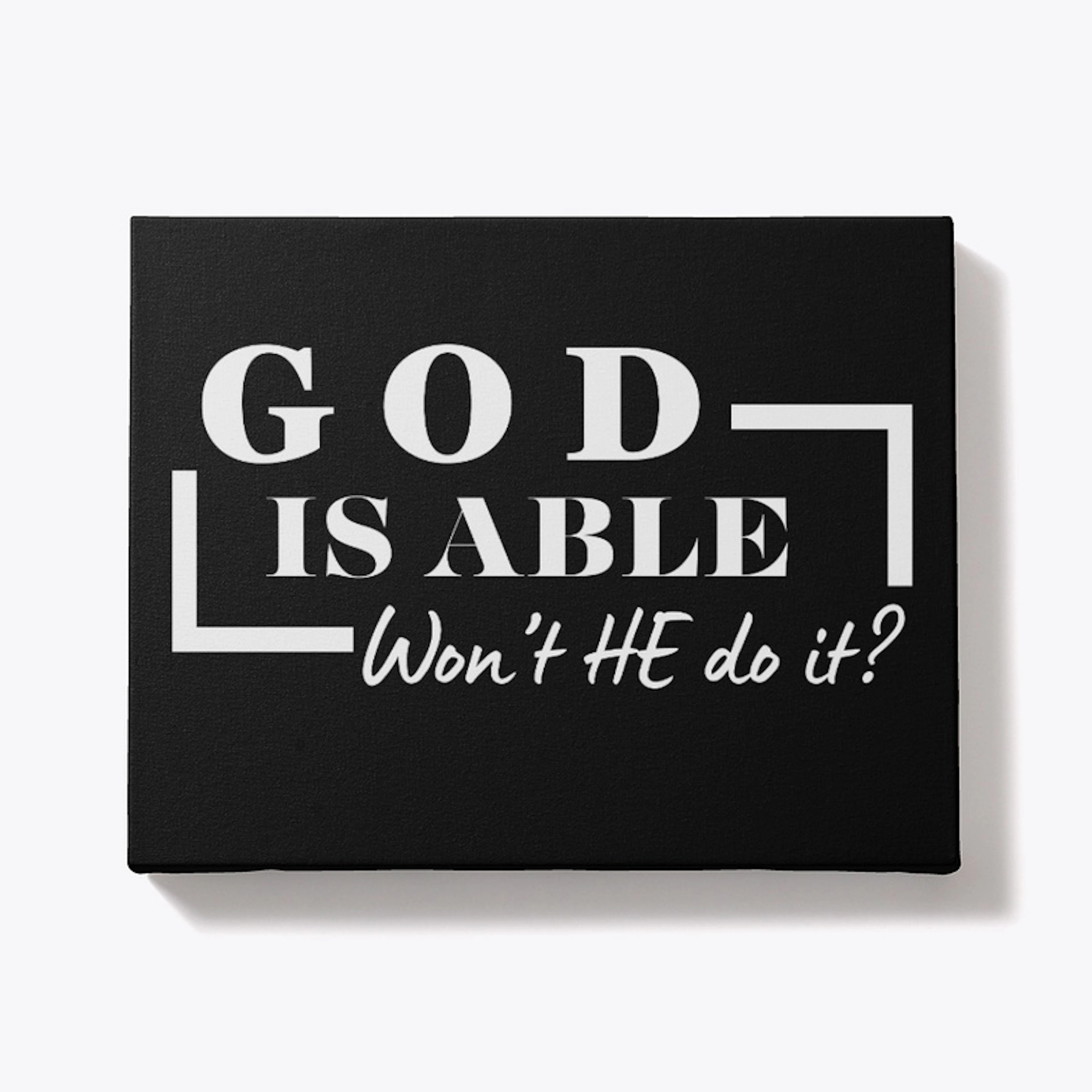 God is Able (Won't HE do it?)