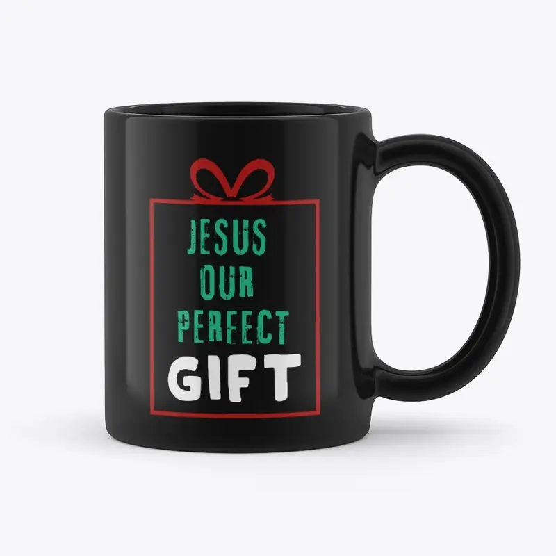 JESUS Our Perfect Gift